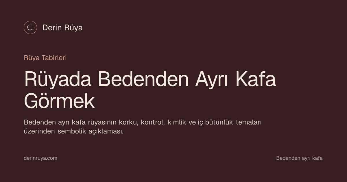 Bedenden ayrı kafa sembolünün sakin ve düşsel bir yorumu